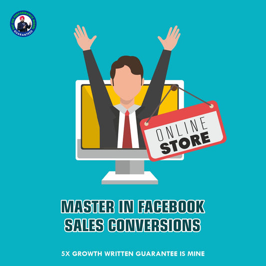 MASTER IN FACEBOOK SALES CONVERSIONS